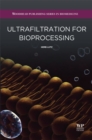 Image for Ultrafiltration for bioprocessing: development and implementation of robust processes