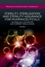 Image for Sterility, sterilisation and sterility assurance for pharmaceuticals: technology, validation and current regulations