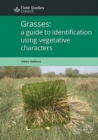 Image for Grasses  : a guide to identification using vegetative characters