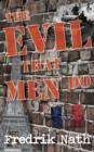 Image for The Evil That Men Do - A World War II Adventure Novel