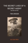 Image for The Secret Lives of a Secret Agent Second Edition : Mysterious Life and Times of Alexander Wilson (US &amp; International Edition)