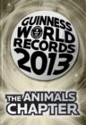 Image for GUINNESS WORLD RECORDS 2013 THE ANIMALS CHAPTER