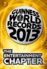 Image for GUINNESS WORLD RECORDS 2013 THE ENTERTAINMENT CHAPTER