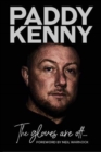 Image for The Gloves Are Off : My story, by Paddy Kenny