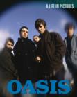 Image for Oasis : A Life in Pictures