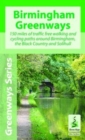 Image for Birmingham Greenways Cycle Map : 150 Miles of Traffic Free Walking and Cycling Paths Around Birmingham, the Black Country and Solihull