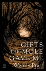 Image for Gifts the Mole Gave Me