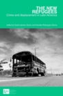 Image for The new refugees: crime and forced displacement in Latin America