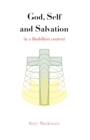 Image for God, Self and Salvation in a Buddhist Context