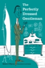 Image for The perfectly dressed gentleman