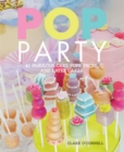 Image for Pop party: 40 fabulous cake pops, props, and cakes