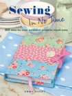 Image for Sewing in no time: 50 step-by-step weekend projects made easy
