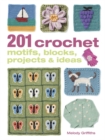 Image for 201 Crochet Motifs, Blocks, Projects &amp; Ideas