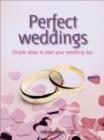 Image for Perfect weddings: make the most of your memorable day