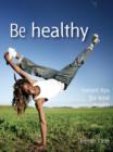 Image for Be healthy