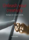 Image for Unleash Your Creativity: Secrets of Creative Genius