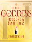 Image for The Little Goddess Book of Big Beauty Ideas