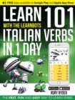 Image for Learn 101 Italian Verbs In 1 Day : With LearnBots