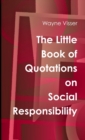 Image for The Little Book of Quotations on Social Responsibility