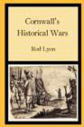 Image for Cornwall&#39;s Historical Wars
