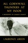 Image for All Cornwall Thunders at My Door : A Biography of Charles Causley