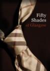 Image for 50 Shades of Glasgow