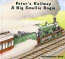 Image for Peter&#39;s Railway a Big Smellie Bogie