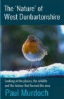 Image for The &#39;Nature&#39; of West Dunbartonshire : Four Winter Walks