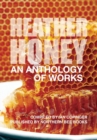 Image for HEATHER HONEY - An Anthology of Works