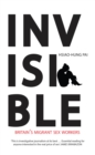 Image for Invisible: Britain&#39;s Migrant Sex Workers