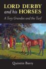 Image for Lord Derby and His Horses : A Tory Grandee and the Turf