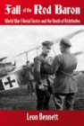Image for Fall of the Red Baron: World War I Aerial Tactics and the Death of Richtofen