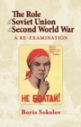 Image for The role of the Soviet Union in the Second World War  : a re-examination