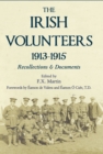 Image for The Irish Volunteers, 1913-1915: recollections and documents