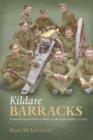 Image for Kildare Barracks : From the Royal Field Artillery to the Irish Artillery Corps