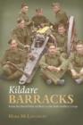 Image for Kildare Barracks: From the Royal Field Artillery to the Irish Artillery Corps