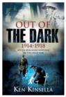 Image for Out of the Dark, 1914-1918: South Dubliners who Fell in the Great War