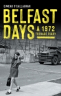 Image for Belfast Days: A 1972 Teenage Diary