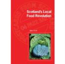 Image for Scotland&#39;s Local Food Revolution