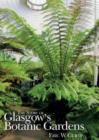 Image for The Story of Glasgow&#39;s Botanic Gardens