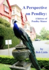 Image for A perspective on Pendley: a history of Pendley Manor