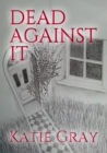 Image for Dead against it