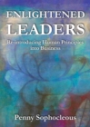 Image for Enlightened Leaders: Re-introducing Human Principles into Business