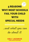 Image for 5 reasons why most schools fail your child with special needs: what you can do about it and how to join the #warriormums
