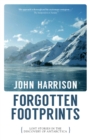 Image for Forgotten Footprints: Lost Stories in the Discovery of Antarctica