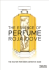 Image for The essence of perfume  : the master perfumer&#39;s definitive guide