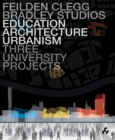 Image for Education, architecture, urbanism  : three university projects