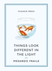 Image for Things Look Different in the Light &amp; Other Stories