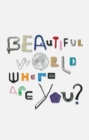 Image for Beautiful World, Where Are You?
