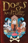 Image for Dogs  : a very peculiar history
